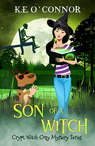 Son of a Witch (Crypt Witch Cozy Mystery Series Book 5)