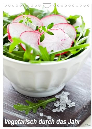 Vegetarisch durch das Jahr/Planer (Wandkalender 2026 DIN A4 hoch), CALVENDO Monatskalender: Es muss nicht immer Fleisch sein, vegetarische ... Sie durch's Jahr. (CALVENDO Lifestyle)