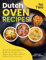 Dutch Oven Recipes for Two: Perfectly Portioned Dutch Oven Recipes for Two: 105+ Cozy Dinners, Savory Sides, and Sweet Endings for Every Occasion