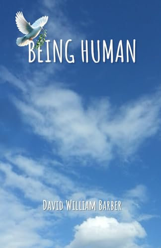 Being Human: By D.W. Barber