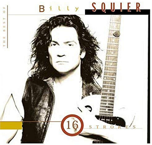 16 Strokes The Best of Billy Squier