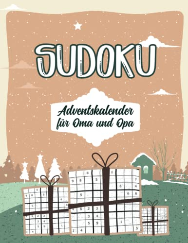Sudoku Adventskalender Oma Und Opa 2023: Ein Rätselbuch zur Adventszeit für die geliebten Großeltern | Sudoku Rätselbuch für Oma und opa | Sudoku für ... (Adventskalender für die ganze Familie)