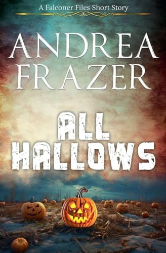 All Hallows (The Falconer Files - Brief Cases, Band 6)