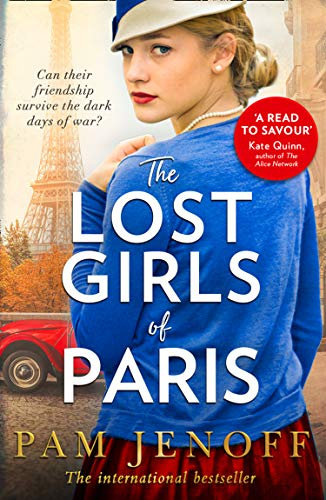 The Lost Girls Of Paris: An emotional story of friendship in WW2 inspired by true events for fans of The Tattoist of Auschwitz (English Edition)