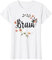 Braut Bride to be Blumenkranz Blumen JGA Verlobung JGA T-Shirt