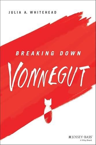Breaking Down Vonnegut (The Breaking Down Series) (English Edition)