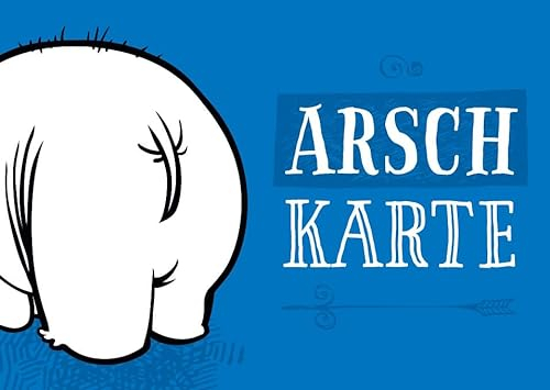 Gutsch Verlag Postkarte mit frechem Spruch - Arsch Karte für humorvolle Grüße