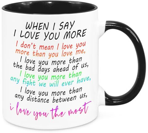 I Love You More Mug - Valentines Birthday Christmas Funny Gift Present Novelty Gift for Girlfriend Wife Friend Sister Brother Gift for Him Her Secret Santa Funny Quotes Coffee Mug (Rainbow)