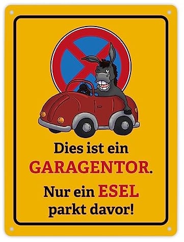 Dies ist ein Garagentor - nur ein Esel parkt davor Metallschild XL in 21x28 cm ein originelles Blechschild mit witzigem Spruch für das Garagentor, um Falschparker zu warnen