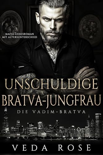 Unschuldige Bratva-Jungfrau: Mafia-Liebesroman mit Altersunterschied (Die Vadim-Bratva 8)