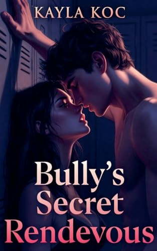Bully's Secret Rendezvous (Bully's Revenge Chronicles, Band 2)