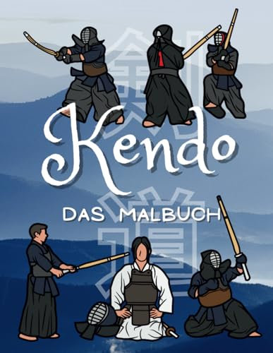 Kendo Das Malbuch: Aktivitätsbuch für Kinder von 2 bis 10 Jahren
