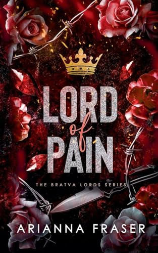 Lord of Pain - A Dark Bratva Romance (The Bratva Lords, Band 2)
