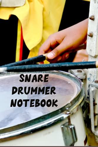 Snare Drums Notebook: Drum Player quote Notation Book with 100 Pages Note Sheets 6 x 9 inches