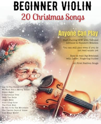 Easy Christmas Songs For Solo Violin: First Position Xmas Carols Anyone Can Play with TAB, Letter, Big Note Heads, Fingering (for Beginners and Kids) ... Can Play - Easy Christmas Songs for Strings)