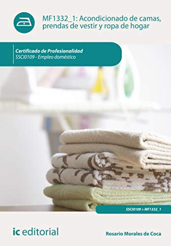 Acondicionado de camas, prendas de vestir y ropa de hogar. SSCI0109 (Spanish Edition)