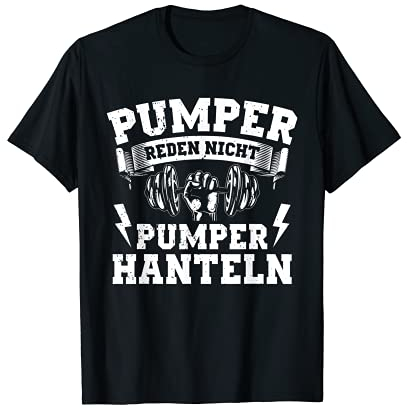 Pumper Speech Nicht Sie Kurzhanteln Lustiger Spruch Kraftsport Gym T-Shirt