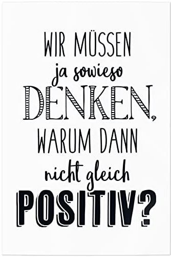 JUNIWORDS Poster, Wir müssen ja sowieso Denken, Warum dann Nicht gleich positiv?, 20 x 30 cm (1007320)