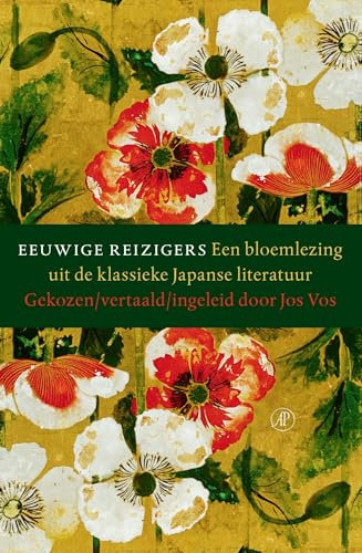 Eeuwige reizigers: Een bloemlezing uit de klassieke Japanse literatuur (Dutch Edition)
