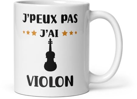 Mug violon je peux pas j'ai violon violoniste tasse violon humour