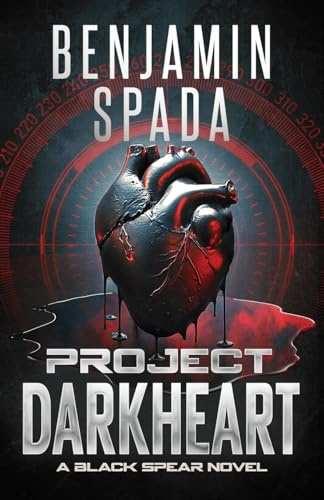 Project Darkheart: A Black Spear Novel