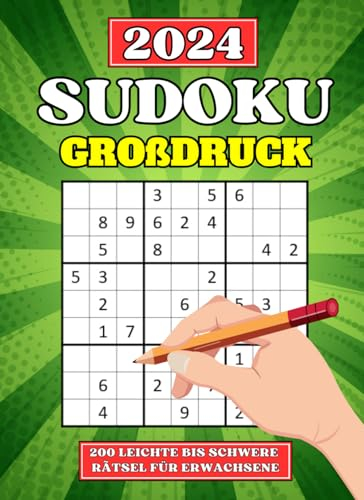 Großdruck Sudoku für Erwachsene: 200 Große Sudokus - Leicht, Mittel und Schwer - mit Lösungen und Anleitung | Großdruck Sudoku Buch für Erwachsene & Senioren