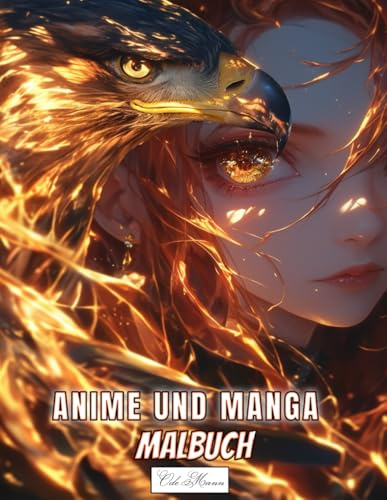 Manga Und Anime Malbuch: 50 japanische Anime-Malvorlagen mit kunstfertigen Gesichtern und Adler-Illustrationen, ansprechenden Zeichnungen und ... (Anime & Tiergeist – Magische Ausmalwelt)