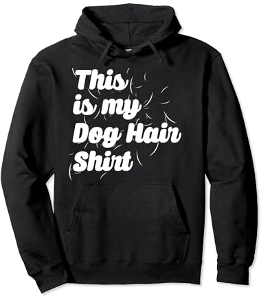 Dog Hair Shirt Pullover Hoodie