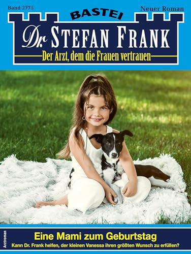Dr. Stefan Frank 2775: Eine Mami zum Geburtstag