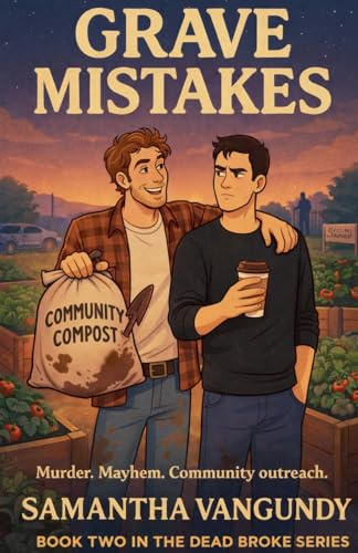 Grave Mistakes (Dead Broke, Band 2)