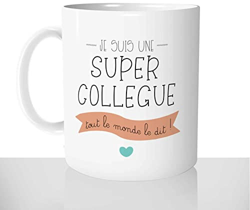 Mug-Cadeau Je Suis Une Super Collègue - Tasse Idée Cadeau Original Femme Amie Copine Offrir - Noel Anniversaire