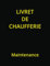 Livret de Chaufferie : Maintenance: Registre de chaufferie : pour le suivi des entretiens, révisions, réparations, contrôles obligatoires selon la réglementation