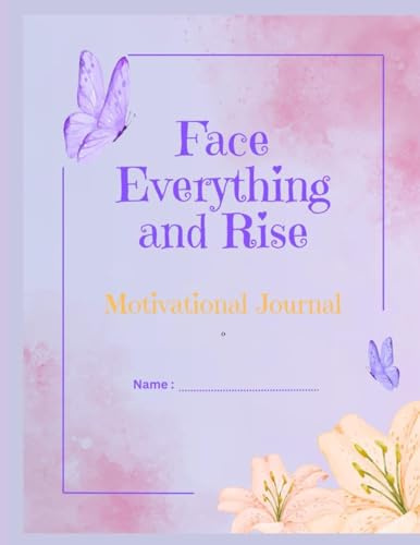 Face Everything and Rise Motivational Journal