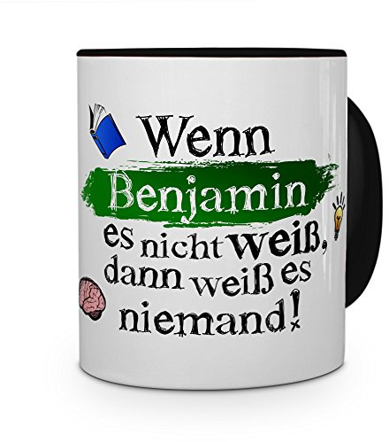 printplanet Tasse mit Namen Benjamin - Layout: Wenn Benjamin es Nicht weiß, dann weiß es niemand - Namenstasse, Kaffeebecher, Mug, Becher, Kaffee-Tasse - Farbe Schwarz