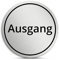 Ausgang Schild rund, 7cm in silber, Türschild, selbstklebend, wetterfestes Hinweisschild