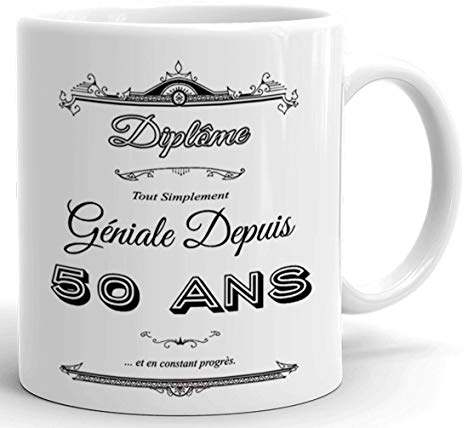 Cadeau Anniversaire Femme 50 ans - Tasse Mug - Diplôme Tout Simplement Géniale Depuis 50 ans - Original Personnalisé