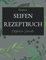 Das grosse Seifen Rezeptbuch: Notizbuch für Seifensieder