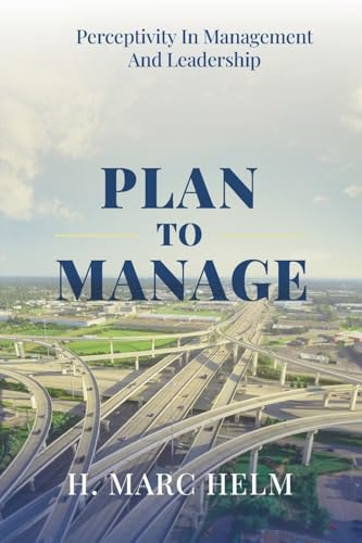 Plan to Manage: Perceptivity in Management and Leadership