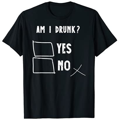 Lustiger Alkoholtest für Oktoberfest, sarkastischer Humor Am I Drunk T-Shirt
