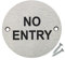 Fire Door Guru® Türschild No Entry, 76 mm Scheibe, Edelstahl-Sicherheitsschild – Befestigungen im Lieferumfang enthalten