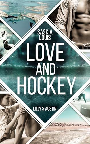 Love and Hockey: Lilly & Austin (L.A. Hawks Eishockey 6)