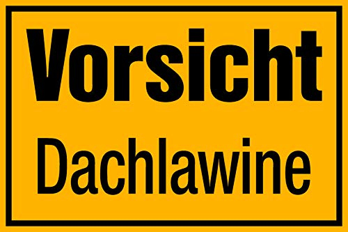 Vorsicht Dachlawine! Schild 300 x 200 mm sehr stabil - 1,5mm dick