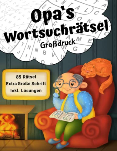 Opas Wortsuchrätsel Großdruck: Rätselheft mit 85 Wortsuchrätseln in großer Schrift für Senioren (Opa's Rätselbücher)