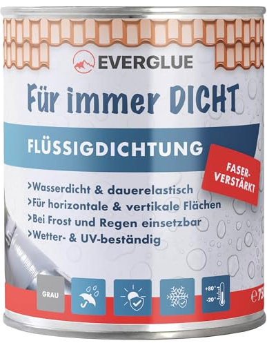 Everglue Flüssigdichtung für immer DICHT, Grau, 750 g, wasserdicht, dauerelastisch, für horizontale & vertikale Flächen, Frost- und Regeneinsetzbar, wetter- & UV-beständig
