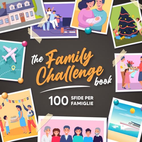 The Family Challenge Book: 100 sfide per famiglie (The Challenge Book)