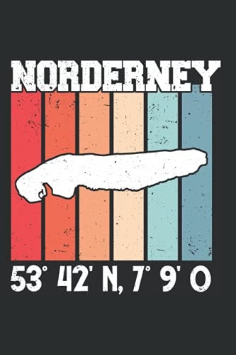 Norderney Notizbuch: Norderney Koordinaten Strandkorb Nordsee / 6x9 Zoll / 120 linierte Seiten