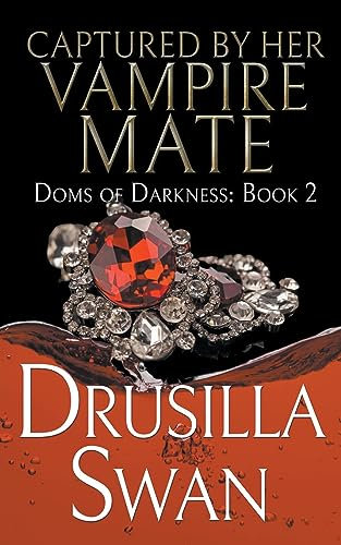 Captured by Her Vampire Mate (Doms of Darkness, Band 2)