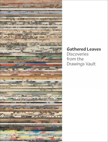 Gathered Leaves: Discoveries from the Drawings Vault