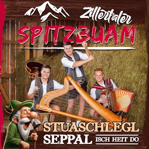 Stuaschlegl Seppal isch heit do; A Musig mit an Schmiss