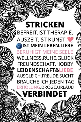 STRICKEN verbindet...: 2021 KALENDER und STRICKMUSTER NOTIZEN in einem.Stricken Häkeln Handarbeit Geschenk - 110 Seiten mit viel Platz. Tolle Geschenk Idee für Strick- und Häkel-Begeisterte.
